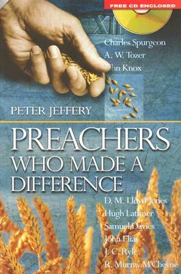 Preachers Who Made a Difference [With CD] by Peter Jeffery