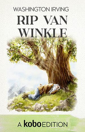 Rip Van Winkle by Washington Irving