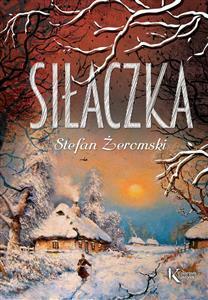 Siłaczka (Kolorowa Klasyka, #2) by Stefan Żeromski