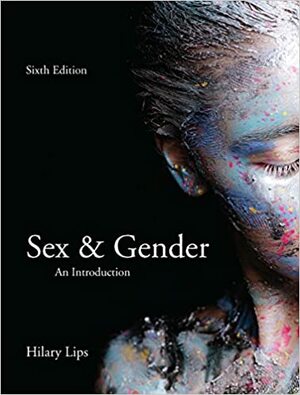 Sex and Gender: An Introduction, Sixth Edition by Hilary M. Lips