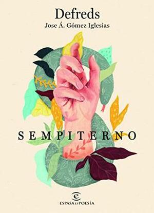 Sempiterno by Defreds - Jose Á. Gómez Iglesias