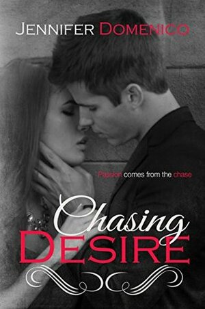 Chasing Desire by Jennifer Domenico