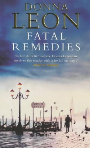 Fatal Remedies by Donna Leon