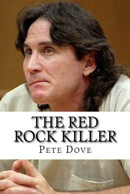 The Red Rock Killer by Pete Dove