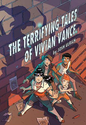 The Terrifying Tales of Vivian Vance: A Graphic Novel by Josh Ulrich, Josh Ulrich