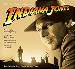 Indiana Jones - Historia de una saga by J.W. Rinzler, Laurent Bouzereau