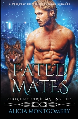 Fated Mates by Alicia Montgomery