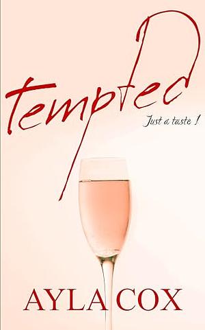 Tempted: A Best Friends to Lovers Spicy Romance by Ayla Cox