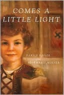 Comes A Little Light by Rosemarie Molser, Darice Bailer, Nancy Stember