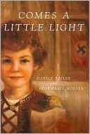 Comes A Little Light by Darice Bailer, Nancy Stember, Rosemarie Molser