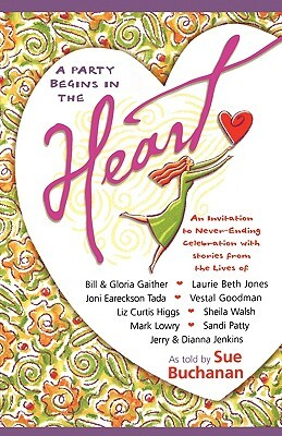 A Party Begins in the Heart by Sue Buchanan
