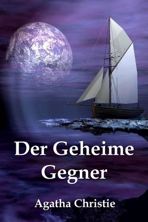 Der Geheime Gegner: The Secret Adversary, German Edition by Agatha Christie