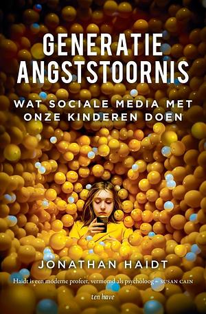 Generatie angststoornis: wat sociale media met onze kinderen doen by Jonathan Haidt