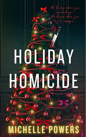 Holiday Homicide by Michelle Powers