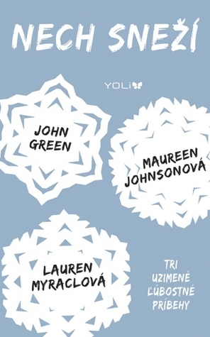 Nech sneží by John Green, Maureen Johnson, Lauren Myracle