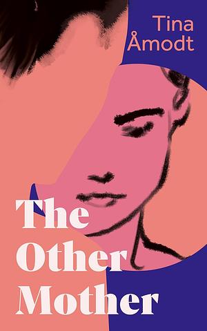 The Other Mother by Tina Åmodt