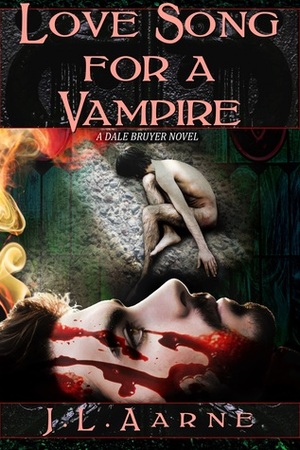 Love Song for a Vampire by J.L. Aarne