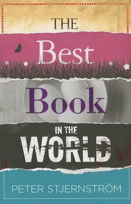 The Best Book in the World by Peter Stjernstrom