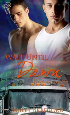 Wait Until Dawn by Bailey Bradford