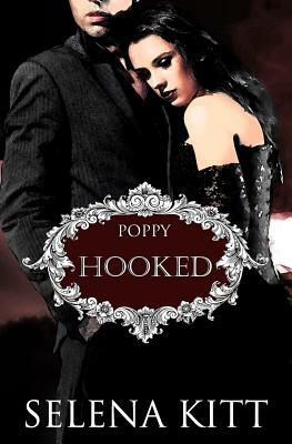 Hooked (Poppy): A Vampire Blood Courtesans Romance by Michelle Fox, Selena Kitt