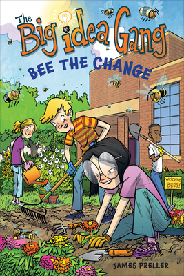 Bee the Change by James Preller