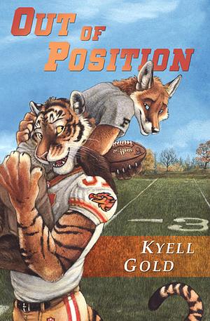 Out of Position by Kyell Gold