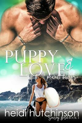 Puppy Love and Peanut Butter by Heidi Hutchinson