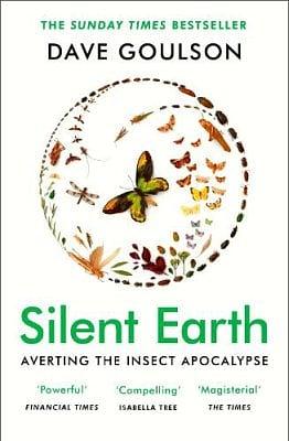 Silent Earth by Dave Goulson