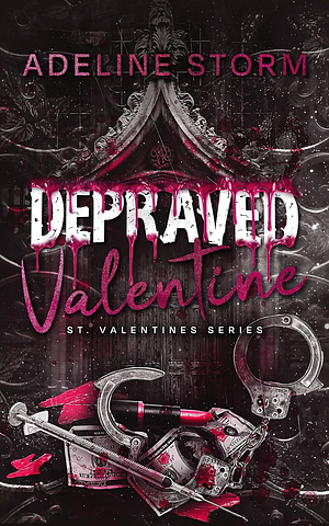 Depraved Valentine by Adeline Storm