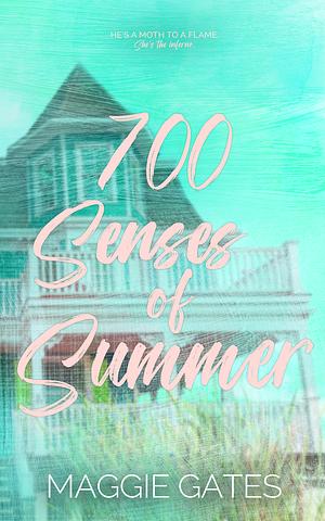 700 Senses of Summer by Maggie Gates
