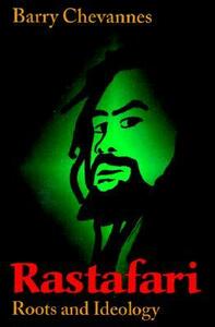 Rastafari: Roots and Ideology by Barry Chevannes