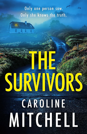 The Survivors by Caroline Mitchell