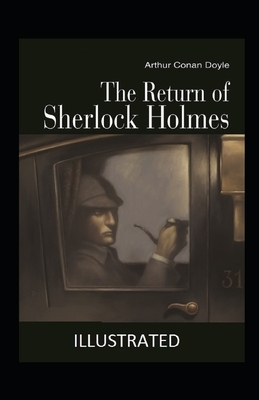 The Return of Sherlock Holmes Illustrated by Arthur Conan Doyle