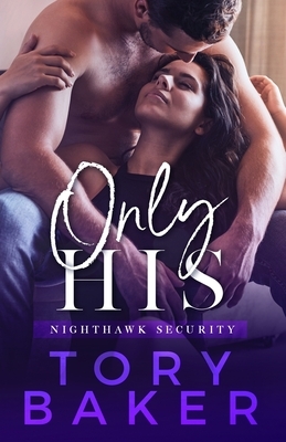 Only His by Tory Baker