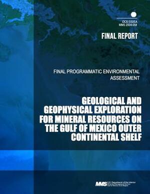 Geological and Geophysical Exploration for Mineral Resources on the Gulf of Mexico Outer Continental Shelf by U. S. Department of the Interior