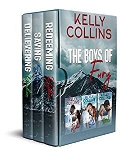 The Boys of Fury: Redeeming Ryker / Saving Silas / Delivering Decker by Kelly Collins