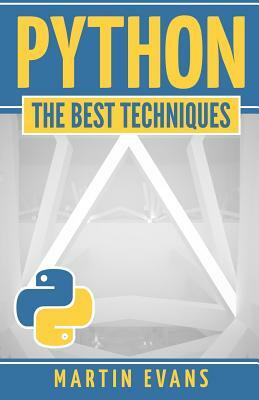 Python: The Best Techniques by Martin Evans