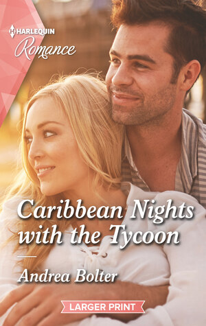 Caribbean Nights with the Tycoon by Andrea Bolter