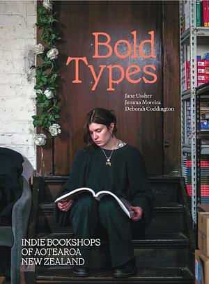 Bold Types: Indie Bookshops of Aotearoa New Zealand by Jane Ussher