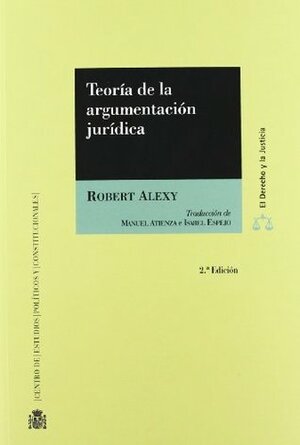 Teoria De La Argumentacion Juridica by Robert Alexy