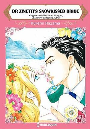 Dr Zinetti's Snowkissed Bride by Kuremi Hazama, Sarah Morgan