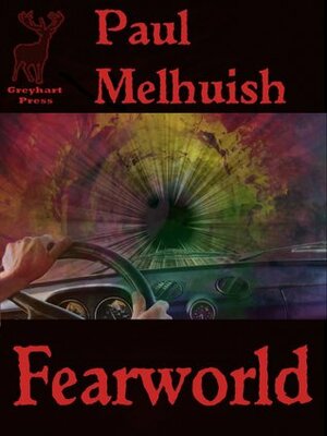 Fearworld (A horror short story) by Paul Melhuish
