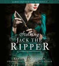 Stalking Jack the Ripper by Kerri Maniscalco