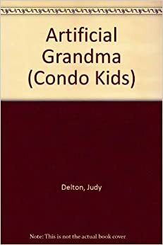 The Artificial Grandma (Condo Kids #3) by Judy Delton