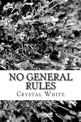 No General Rules by Crystal White