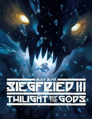 Siegfried, Vol. 3: Twilight of the Gods by Edward Gauvin, Alex Alice