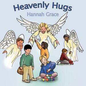 Heavenly Hugs by Hannah Grace