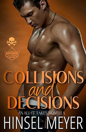 Collisions And Decisions by Hinsel Meyer