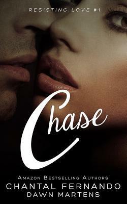 Chase by Chantal Fernando, Dawn Martens