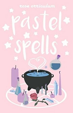 Pastel Spells by Orriculum Rose